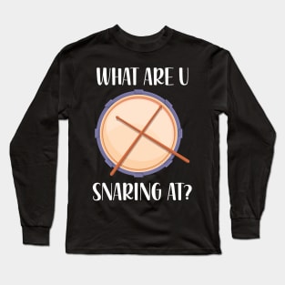 What Are U Snaring At? Long Sleeve T-Shirt